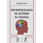 Neuropsicologia do Autismo Na Criança