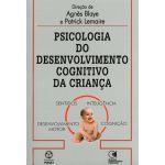 Psicologia do Desenvolvimento Cognitivo da Criança
