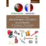 Dicionário Técnico Ilustrado Português-Françês