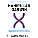 Desassossego Manipular Darwin - Como a Engenharia Genética Está a Transformar o Futuro da Humanidade