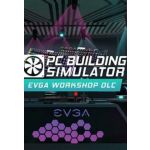 PC Building Simulator EVGA Workshop DLC Steam Digital